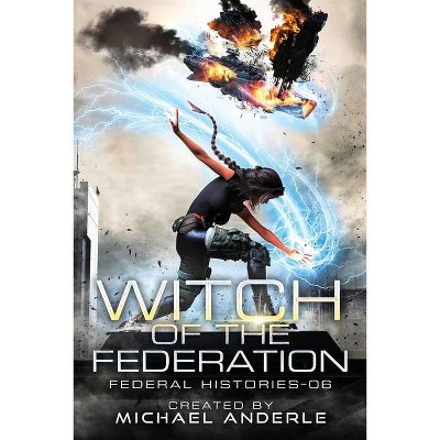 Witch Of The Federation VI - by  Michael Anderle (Paperback)