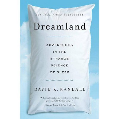 Dreamland - by  David K Randall (Paperback)