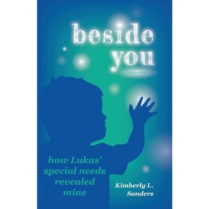 Beside You - by  Kimberly L Sanders (Paperback) - 1 of 1