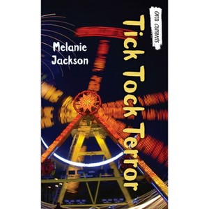 Tick Tock Terror - (Orca Currents) by  Melanie Jackson (Paperback) - 1 of 1