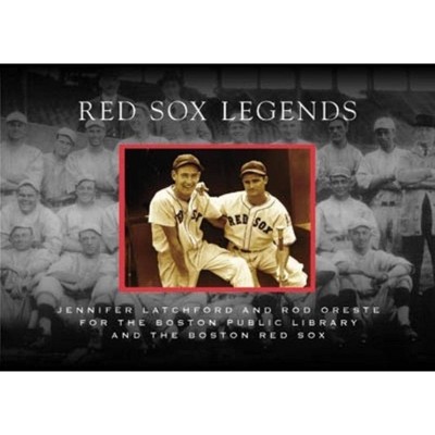 Red Sox Legends - by Jennifer Latchford & Rod Oreste & The Boston Public Library & The Boston Red Sox (Paperback)