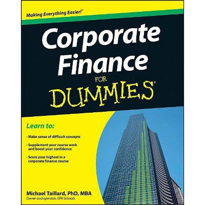 Corporate Finance for Dummies - (For Dummies) by  Michael Taillard (Paperback)