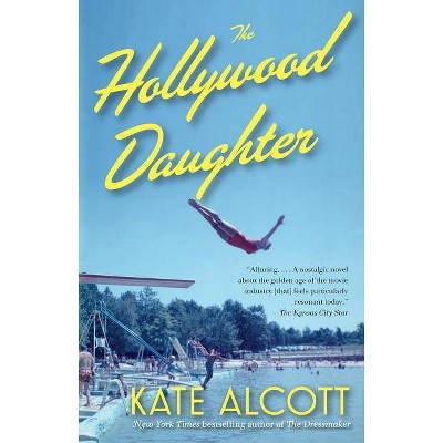 The Hollywood Daughter - by  Kate Alcott (Paperback)