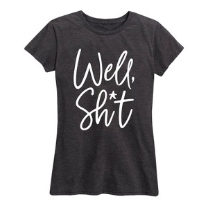 Women's - Instant Message - Well Sh*t Short Sleeve Graphic T-Shirt - 1 of 4