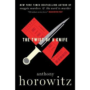 The Twist of a Knife - (A Hawthorne and Horowitz Mystery) by  Anthony Horowitz (Paperback)