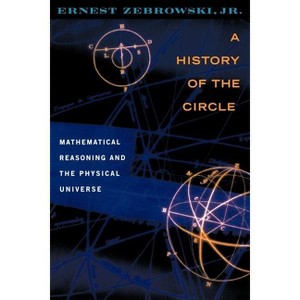 A History of the Circle - by  Ernest Zebrowski (Paperback) - 1 of 1