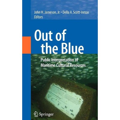 Out of the Blue - by  John H Jameson & Della A Scott-Ireton (Hardcover)