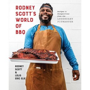 Rodney Scott's World of BBQ - by  Rodney Scott & Lolis Eric Elie (Hardcover) - 1 of 1