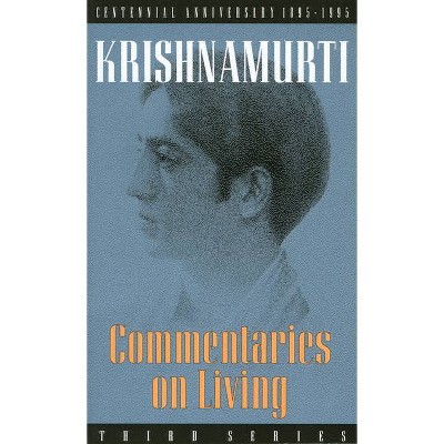 Commentaries on Living - by  Krishnamurti (Paperback)