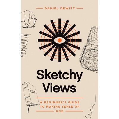 Sketchy Views - by  Daniel DeWitt (Paperback)