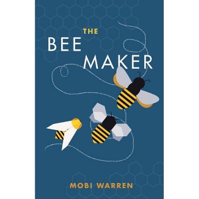 The Bee Maker, Volume 1 - by  Mobi Warren (Paperback)