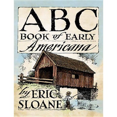 ABC Book of Early Americana - (Dover Books on Americana) by  Eric Sloane (Paperback)