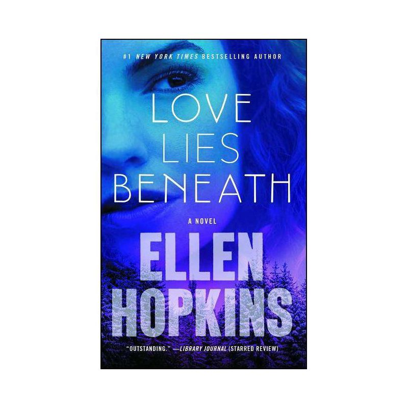 Love Lies Beneath - by  Ellen Hopkins (Paperback), 1 of 2
