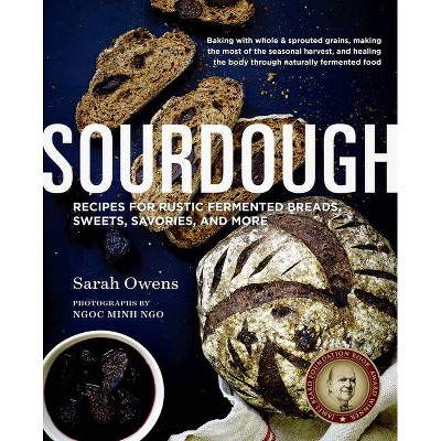 Sourdough - by  Sarah Owens (Hardcover)