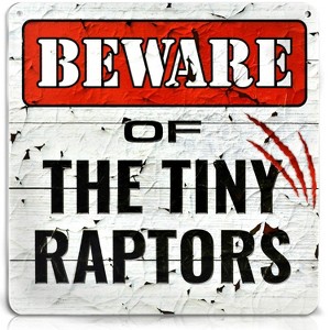 Bigtime Signs 12"x12'' Beware of Tiny Raptors Chicken Decor Signs - 1 of 4