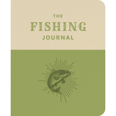 The Fishing Journal - by  Felicity Forster (Paperback)