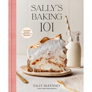 Sally's Baking 101 - by  Sally McKenney (Hardcover) - 1 of 1