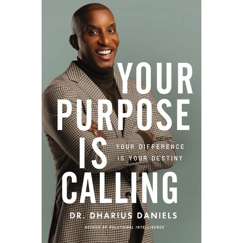 Your Purpose Is Calling - by  Dharius Daniels (Hardcover) - image 1 of 1