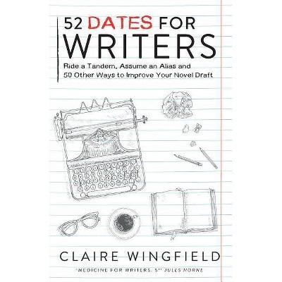 52 Dates for Writers - by  Claire Wingfield (Paperback)