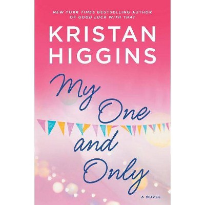 My One and Only - by  Kristan Higgins (Paperback)