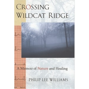 Crossing Wildcat Ridge - by  Philip Lee Williams (Hardcover) - 1 of 1