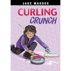 Curling Crunch - (Jake Maddox Girl Sports Stories) by  Jake Maddox (Paperback) - 1 of 1