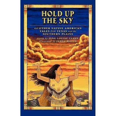 Hold Up the Sky - by  Jane Louise Curry (Paperback)