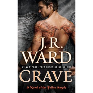 Crave - (Fallen Angels) by  J R Ward (Paperback) - 1 of 1