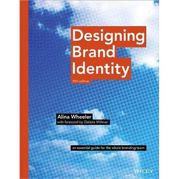 Designing Brand Identity - 5th Edition by  Alina Wheeler (Hardcover)