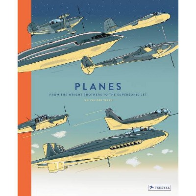 Planes - by  Jan Van Der Veken (Hardcover)