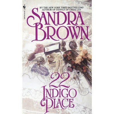 22 Indigo Place - by  Sandra Brown (Paperback)