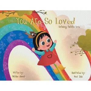 You Are SO Loved - by  Natalie James (Paperback) - 1 of 1