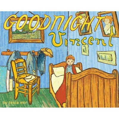 Goodnight Vincent - by  Tesla Mir (Hardcover)