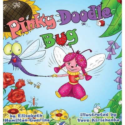 Pinky Doodle Bug - by  Elizabeth Hamilton-Guarino (Hardcover)