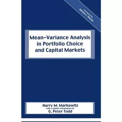 Mean-Variance Analysis in Portfolio Choice and Capital Markets - (Frank J. Fabozzi) by  G Peter Todd & Harry M Markowitz (Hardcover)