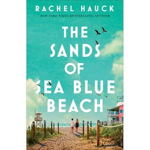 The Sands of Sea Blue Beach - by  Rachel Hauck (Paperback) - 1 of 1