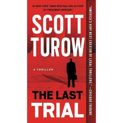 The Last Trial - by  Scott Turow (Paperback)