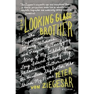 Looking Glass Brother - by  Peter Von Ziegesar (Paperback) - 1 of 1