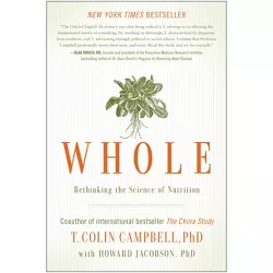 Whole - by  T Colin Campbell & Howard Jacobson (Hardcover)