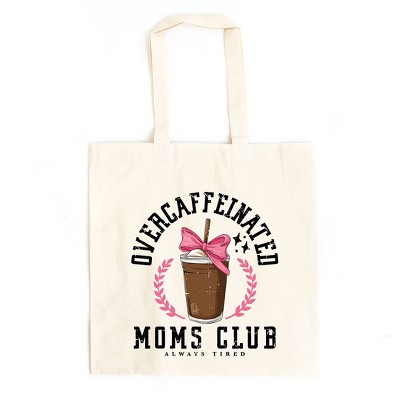City Creek Prints Coquette Overcaffeinated Moms Club Canvas Tote Bag - 15x16 - Natural