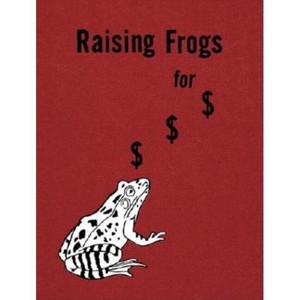 Jason Fulford: Raising Frogs for $ $ $ - (Hardcover) - 1 of 1