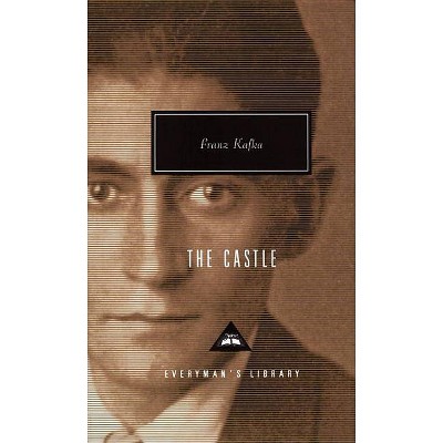 The Castle - (Everyman's Library Contemporary Classics) by  Franz Kafka (Hardcover)