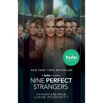 Nine Perfect Strangers - by Liane Moriarty (Paperback)