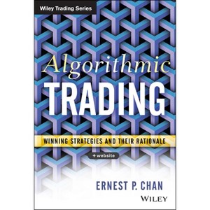 Algorithmic Trading - (Wiley Trading) by  Ernie Chan (Hardcover) - 1 of 1