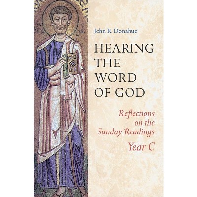 Hearing the Word of God - by  John R Donahue (Paperback)