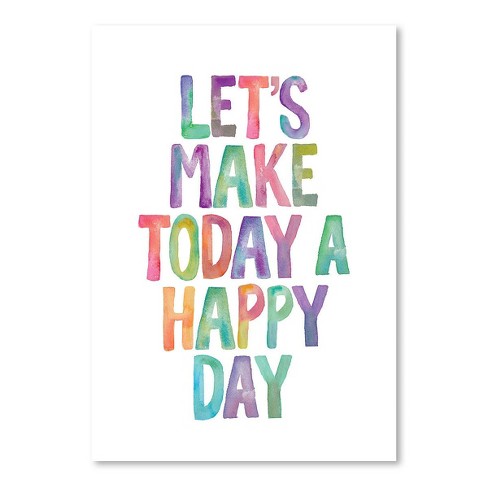 Download Americanflat Lets Make Today A Happy Day By Motivated Type Poster Target