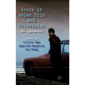 Genre in Asian Film and Television - by  F Chan & A Karpovich & X Zhang (Hardcover) - 1 of 1