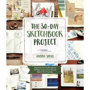 The 30-Day Sketchbook Project - by  Minnie Small (Paperback) - 1 of 1