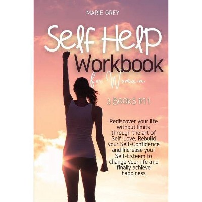 Self Help Workbook for Woman - by  Marie Grey (Paperback)