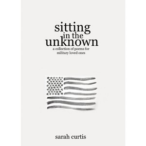 Sitting in the Unknown - by  Sarah Curtis (Paperback) - 1 of 1